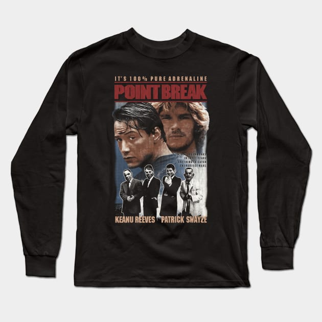 Point Break, Cult classic, Adventure Long Sleeve T-Shirt by StayTruePonyboy